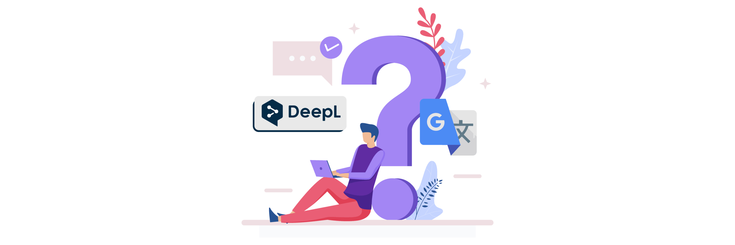 So sánh DeepL và Google Translate: Cái nào tốt nhất?
