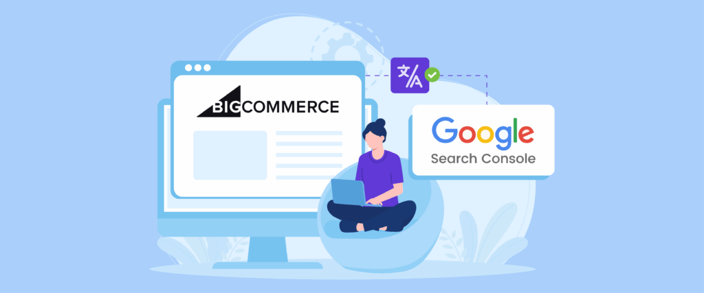 How to translate BigCommerce subdomain sitemap and submit it to Google Search Console