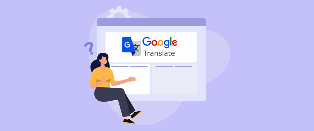 Google Translate Widget limitazioni, trova soluzioni migliori
